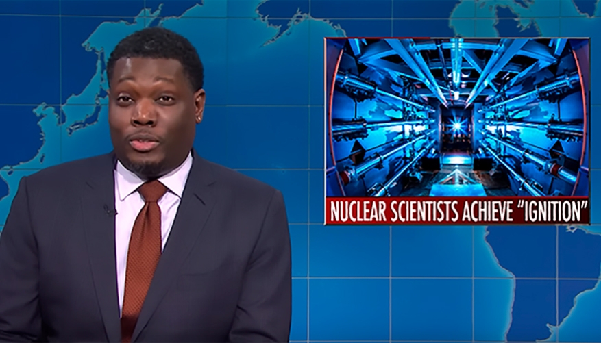 Michael Che on SNL talking about fusion ignition