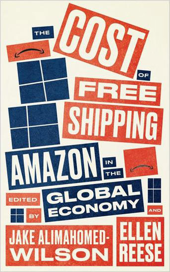 Cover of 'The Cost of Free Shipping: Amazon in the Global Economy'