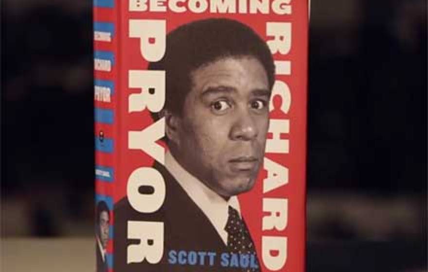 &quot;Becoming Richard Pryor&quot; by Scott Saul