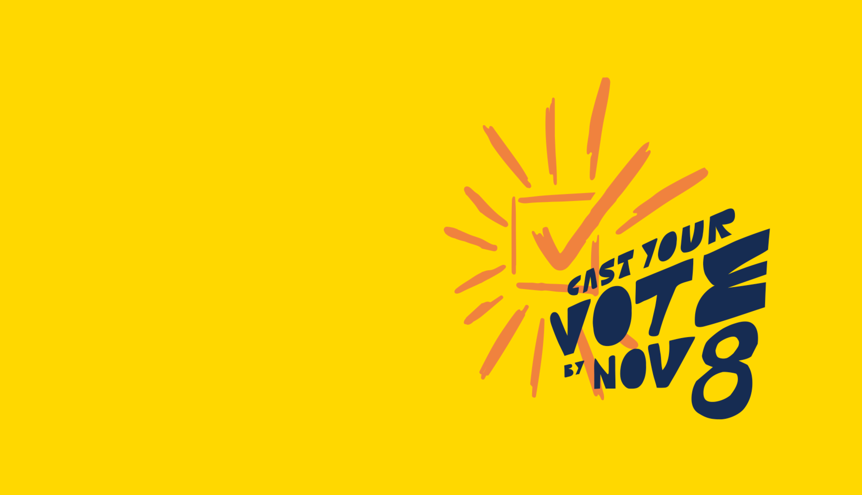Illustration of a check box checked with the words "Cast your vote by Nov 8"